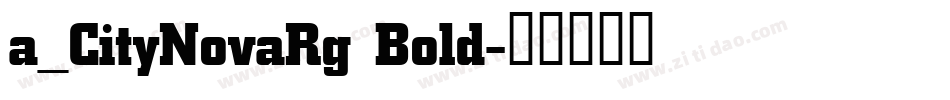 a_CityNovaRg Bold字体转换